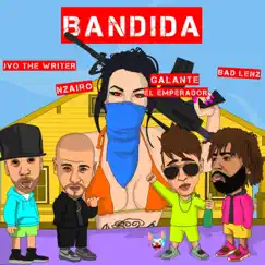 Bandida (feat. JVO the Writer, Galante el Emperador & Badlenz) Song Lyrics