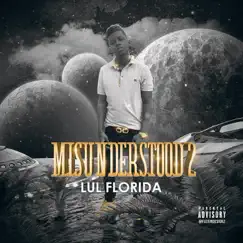 Misunderstood 2 by Lul Florida album reviews, ratings, credits