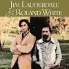 Jim Lauderdale and Roland White album lyrics, reviews, download