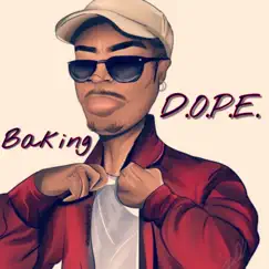 Baking - Single by D.O.P.E. album reviews, ratings, credits