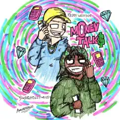 Money Talks (feat. Swaghollywood) - Single by Teddy Westside album reviews, ratings, credits