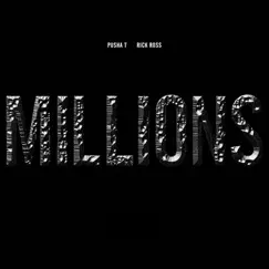 Millions (Edited Version) [feat. Rick Ross] - Single by Pusha T album reviews, ratings, credits