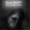 Black Hoodie Gang - Single album lyrics, reviews, download