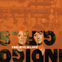 I Believe In Love - Single by Indigo Girls album reviews, ratings, credits