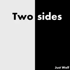 Two Sides - Single by Just Wolf album reviews, ratings, credits