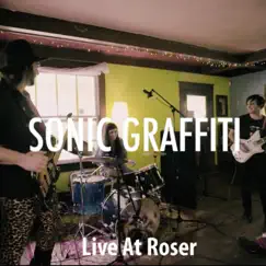 Live at Roser - EP by Sonic Graffiti album reviews, ratings, credits