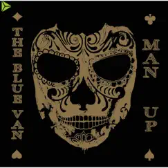 Man Up - Single by The Blue Van album reviews, ratings, credits