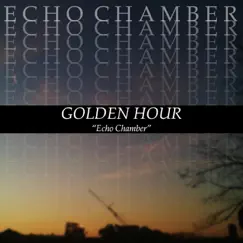 Echo Chamber - Single by Golden Hour album reviews, ratings, credits