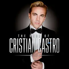 The Best Of… by Cristian Castro album reviews, ratings, credits