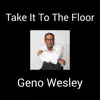 Take It to the Floor (feat. Remsteele) - Single album lyrics, reviews, download
