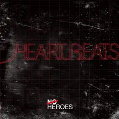Heart Beats - EP by No Heroes album reviews, ratings, credits