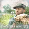 Daydreaming (feat. Melvin Jones) - Single album lyrics, reviews, download