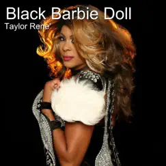 Black Barbie Doll - Single by Taylor Rene' album reviews, ratings, credits