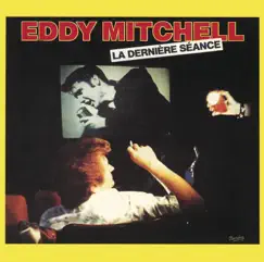 La dernière séance by Eddy Mitchell album reviews, ratings, credits