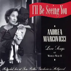 I'll Be Seeing You, Love Songs of WWII by Andrea Marcovicci album reviews, ratings, credits