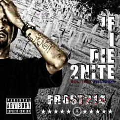 If I Die 2nite (If I Die Tonight I Did My Thang) - Single by Frost214 album reviews, ratings, credits