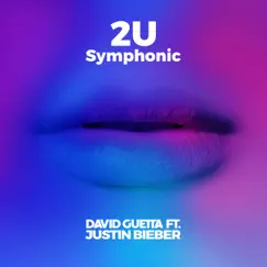 2U (feat. Justin Bieber) [Symphonic] - Single by David Guetta album reviews, ratings, credits
