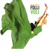 Folli voli album lyrics, reviews, download