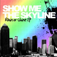 Rain or Shine - EP by Show Me the Skyline album reviews, ratings, credits