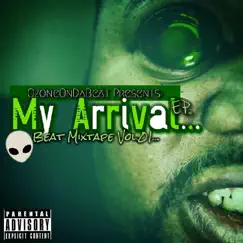 My Arrival - EP by Ozoneondabeat album reviews, ratings, credits