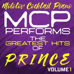 MCP Performs the Greatest Hits of Prince, Vol. 1 (Instrumental) by Molotov Cocktail Piano album reviews, ratings, credits