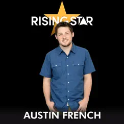 I Don't Want To Be (Rising Star Performance) - Single by Austin French album reviews, ratings, credits