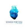 Songs for You - EP album lyrics, reviews, download
