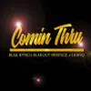 Comin' Thru (feat. Blak Ryno & LawJQ) - Single album lyrics, reviews, download