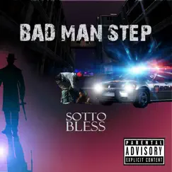 Badman Step - Single by Sotto Bless album reviews, ratings, credits