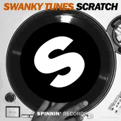 Scratch - Single by Swanky Tunes album reviews, ratings, credits
