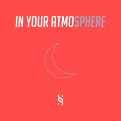 In Your Atmosphere (feat. AJ Larsen) - Single by Sam Sky album reviews, ratings, credits