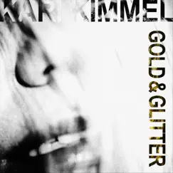 Gold & Glitter by Kari Kimmel album reviews, ratings, credits