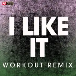 I Like It (Extended Workout Remix) Song Lyrics