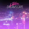 Dreamscape - Single album lyrics, reviews, download
