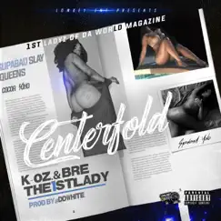 Centerfold (feat. Bre the first Lady) - Single by K-OZ album reviews, ratings, credits