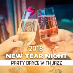 New Year Night 2018: Party Dance with Jazz Song Lyrics