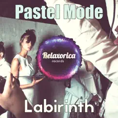 Labirinth - EP by Pastel Mode album reviews, ratings, credits