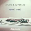 Artists 5 Favorites - Woki Toki album lyrics, reviews, download