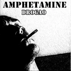 Amphetamine - Single by Drogao album reviews, ratings, credits