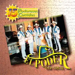 15 Poderosos Corridos by El Poder del Norte album reviews, ratings, credits