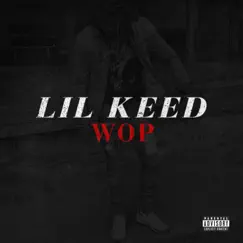 Wop - Single by Lil Keed album reviews, ratings, credits