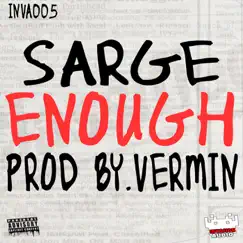 Enough - Single by Sarge & Vermin album reviews, ratings, credits