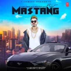 Mastang - Single by Jassi Chhokar, Neha Kakkar & Deep Jandu album reviews, ratings, credits