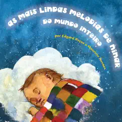 As Mais Lindas Melodias de Ninar do Mundo Inteiro by Edgard Poças & Mauricio Novaes album reviews, ratings, credits
