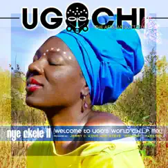 Nye Ekele II (Welcome to Ugo's World C.H.L.P. Mix) Song Lyrics