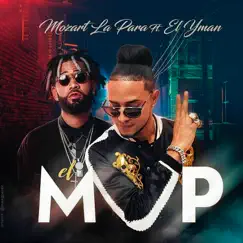 El Mvp (feat. EL YMAN) - Single by Mozart La Para album reviews, ratings, credits