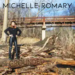 Grounded - EP by Michelle Romary album reviews, ratings, credits