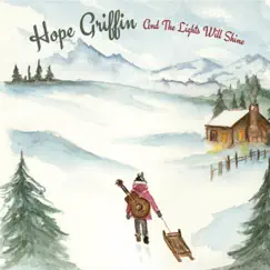 And the Lights Will Shine - EP by Hope Griffin album reviews, ratings, credits