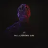 The Alternate Life (feat. Nightwalk) [Nightwalk Remix] song lyrics