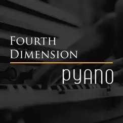 Fourth Dimension by Pyano album reviews, ratings, credits